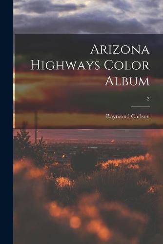 Cover image for Arizona Highways Color Album; 3