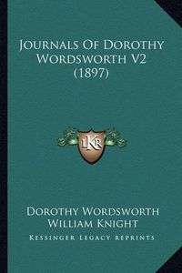 Cover image for Journals of Dorothy Wordsworth V2 (1897)