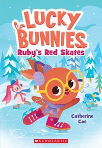 Cover image for Ruby's Red Skates (Lucky Bunnies #4): Volume 4