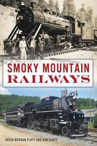 Cover image for Smoky Mountain Railways