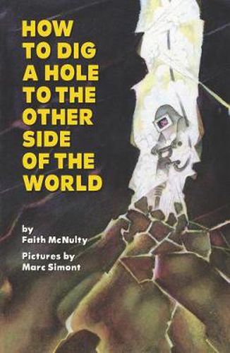 Cover image for How to Dig a Hole to the Other Side of the World