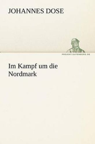 Cover image for Im Kampf Um Die Nordmark