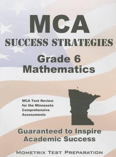 Cover image for MCA Success Strategies Grade 6 Mathematics: MCA Test Review for the Minnesota Comprehensive Assessments