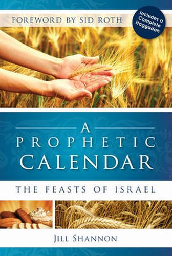 Cover image for A Prophetic Calendar: The Feasts of Israel