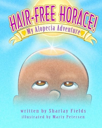 Cover image for Hair-Free Horace My Alopecia Adventure