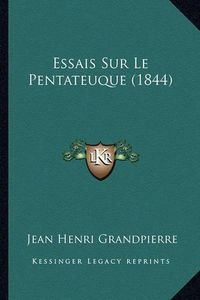 Cover image for Essais Sur Le Pentateuque (1844)