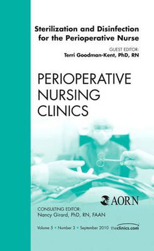 Cover image for Sterilization and Disinfection for the Perioperative Nurse, An Issue of Perioperative Nursing Clinics