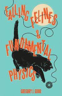 Cover image for Falling Felines and Fundamental Physics