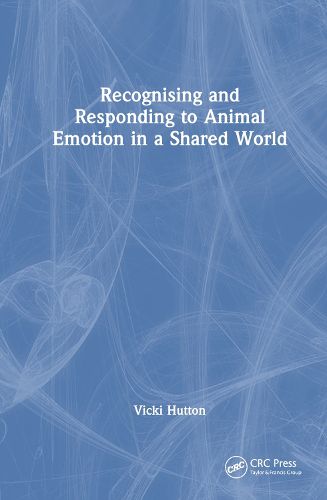 Cover image for Recognising and Responding to Animal Emotion in a Shared World