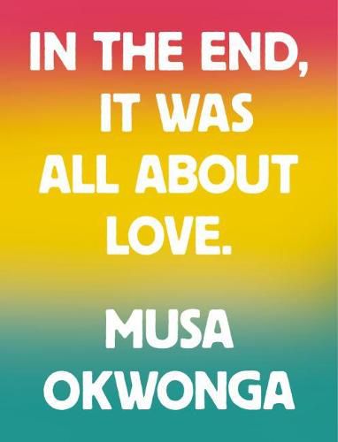 Cover image for Musa Okwonga - In The End, It Was All About Love