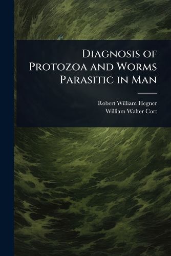 Cover image for Diagnosis of Protozoa and Worms Parasitic in Man