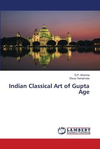 Cover image for Indian Classical Art of Gupta Age