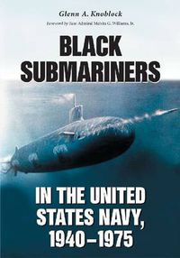 Cover image for Black Submariners in the United States Navy, 1940-1975