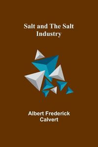 Cover image for Salt and the salt industry