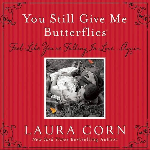 Cover image for You Still Give Me Butterflies: Feel Like You're Falling in Love... Again