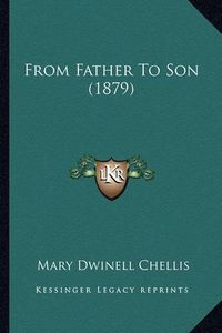 Cover image for From Father to Son (1879)