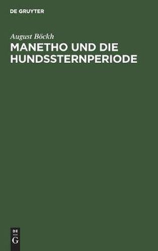 Manetho Und Die Hundssternperiode: Ein Beitrag Zur Geschichte Der Pharaonen