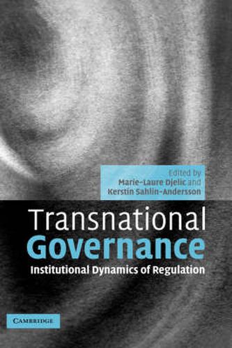 Cover image for Transnational Governance: Institutional Dynamics of Regulation