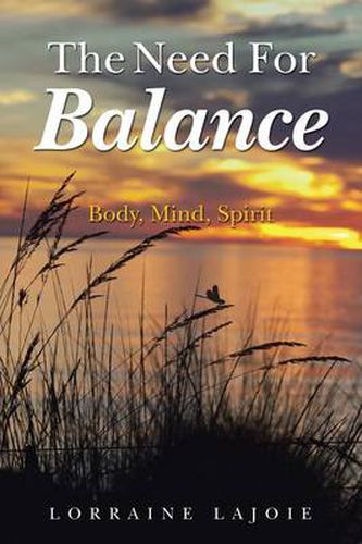 Cover image for The Need for Balance: Body, Mind, Spirit