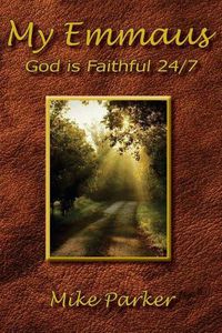 Cover image for My Emmaus: God is Faithful 24/7