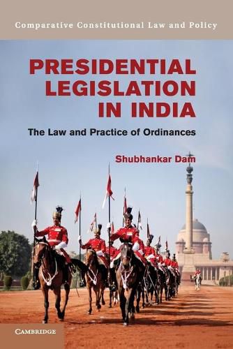 Cover image for Presidential Legislation in India: The Law and Practice of Ordinances