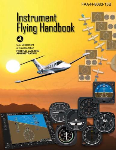 Cover image for Instrument Flying Handbook (Federal Aviation Administration): FAA-H-8083-15B