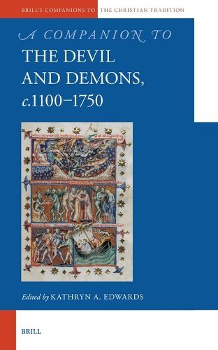 Cover image for A Companion to the Devil and Demons, c.1100-1750