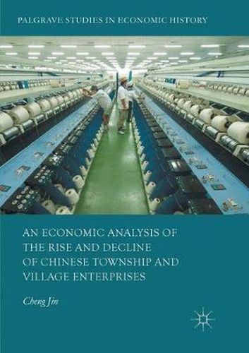 Cover image for An Economic Analysis of the Rise and Decline of Chinese Township and Village Enterprises