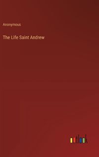 Cover image for The Life Saint Andrew