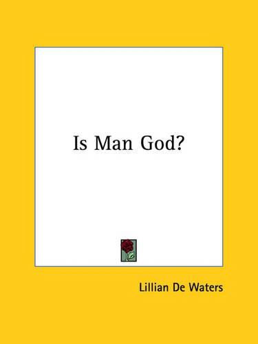 Cover image for Is Man God?