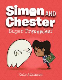 Cover image for Super Frenemies (Simon and Chester Book #5)