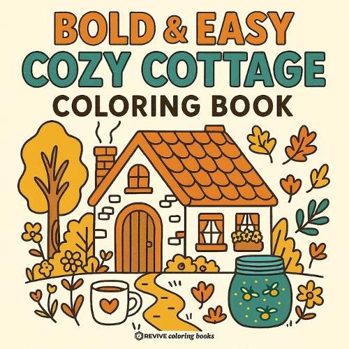 Cover image for Bold & Easy Cozy Cottage Vibes Coloring Book