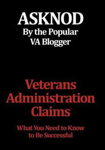 Cover image for Veterans Administration Claims: What You Need to Know to Be Successful