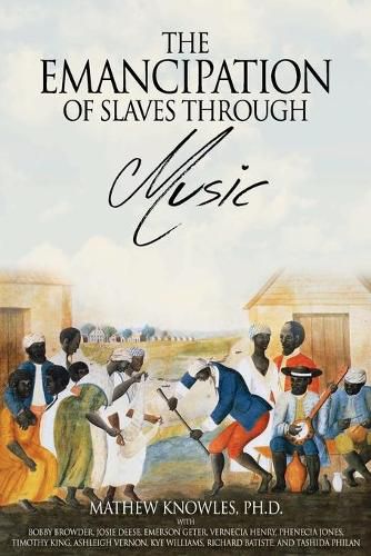 The Emancipation of Slaves through Music