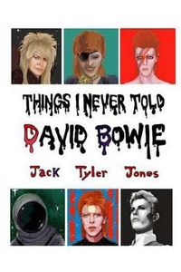 Cover image for Things I Never Told David Bowie