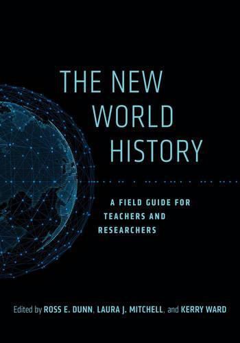 The New World History: A Field Guide for Teachers and Researchers