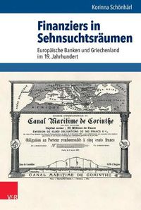 Cover image for Finanziers in Sehnsuchtsraumen: Europaische Banken Und Griechenland Im 19. Jahrhundert