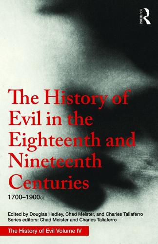 Cover image for The History of Evil in the Eighteenth and Nineteenth Centuries: 1700-1900 CE