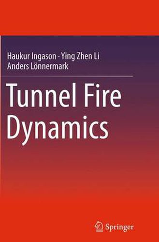 Tunnel Fire Dynamics