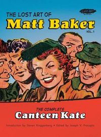 Cover image for The Lost Art of Matt Baker Vol. 1: The Complete Canteen Kate