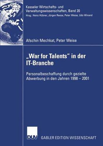 Cover image for War for Talents  in der IT-Branche: Personalbeschaffung durch gezielte Abwerbung in den Jahren 1998-2001