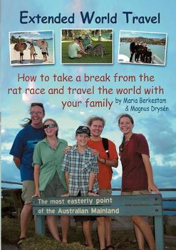 Cover image for Extended World Travel: How to take a break from the rat race and travel the world with your family