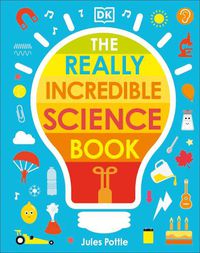 Cover image for The Really Incredible Science Book