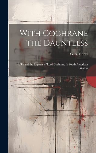 Cover image for With Cochrane the Dauntless