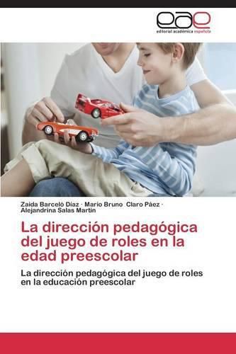 La direccion pedagogica del juego de roles en la edad preescolar