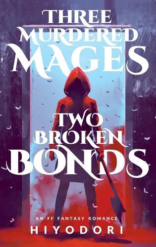 Cover image for Three Murdered Mages, Two Broken Bonds