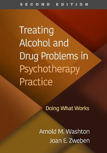 Cover image for Treating Alcohol and Drug Problems in Psychotherapy Practice, Second Edition: Doing What Works