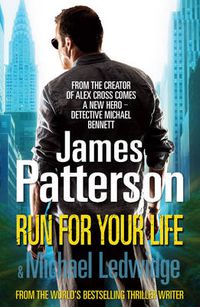 Cover image for Run For Your Life: (Michael Bennett 2)