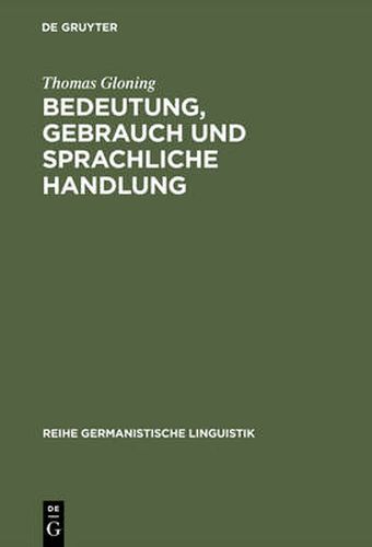Cover image for Bedeutung, Gebrauch und sprachliche Handlung