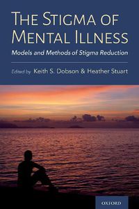 Cover image for The Stigma of Mental Illness: Models and Methods of Stigma Reduction